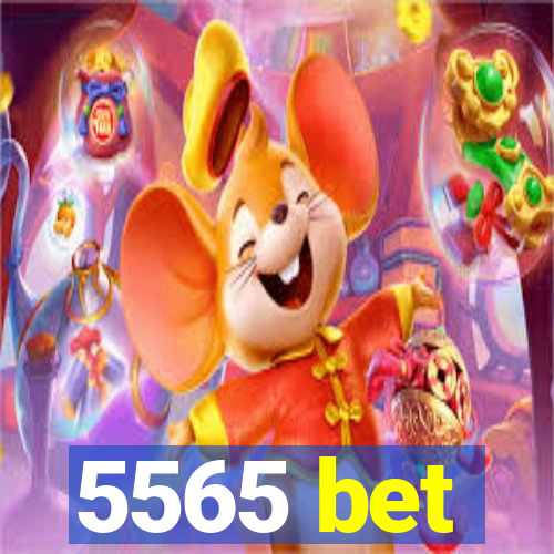 5565 bet