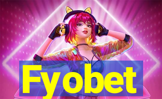 Fyobet