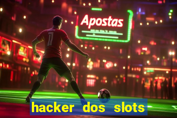 hacker dos slots porcentagem grátis