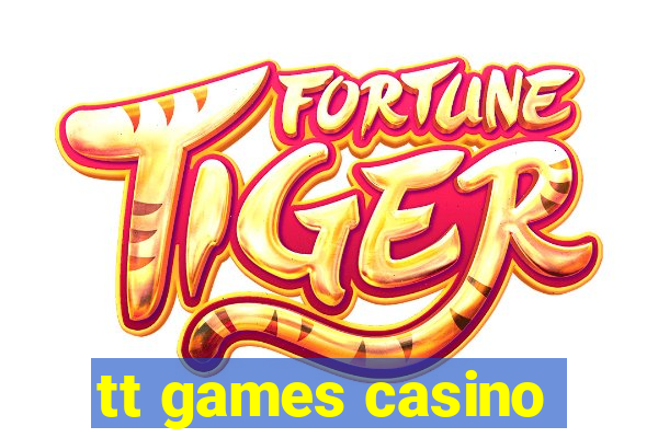 tt games casino