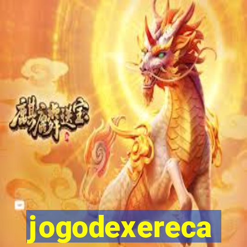 jogodexereca