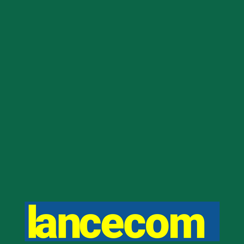 lancecom