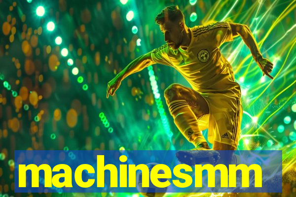 machinesmm