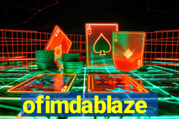 ofimdablaze