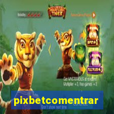 pixbetcomentrar