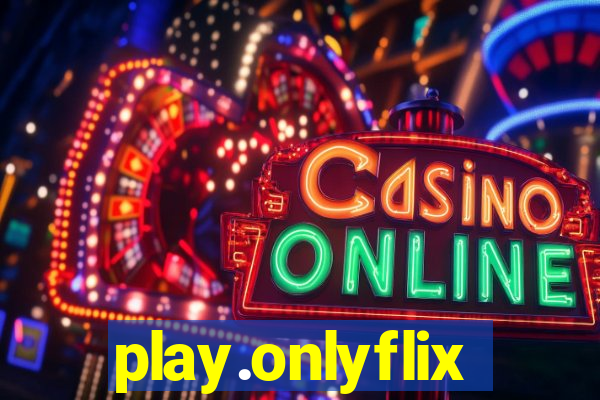 play.onlyflix