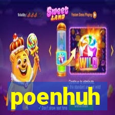 poenhuh