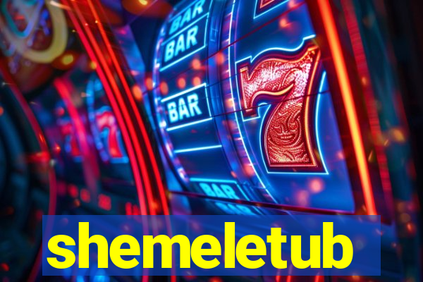 shemeletub