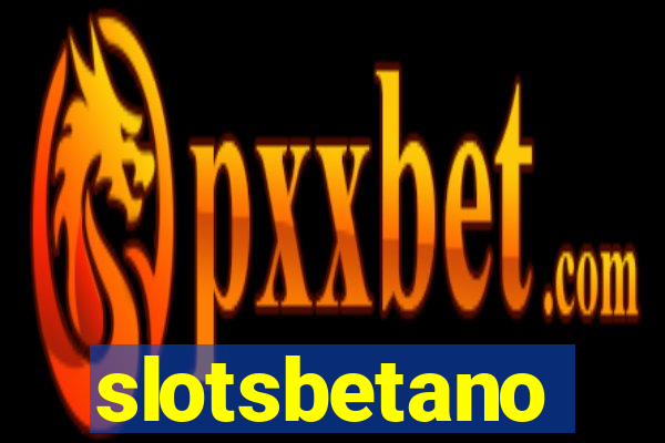 slotsbetano