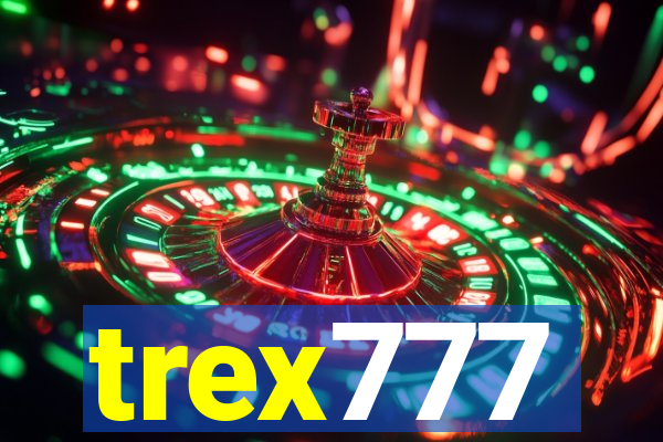 trex777