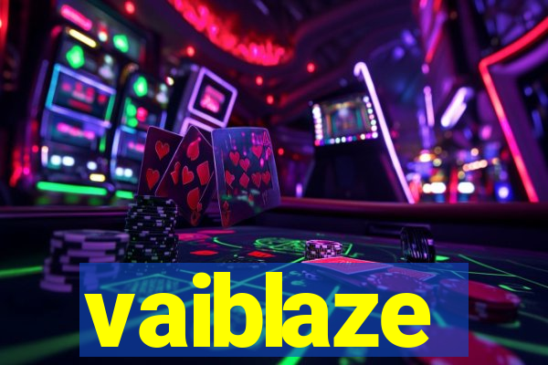 vaiblaze