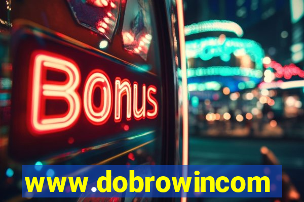 www.dobrowincom