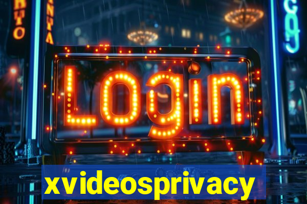 xvideosprivacy